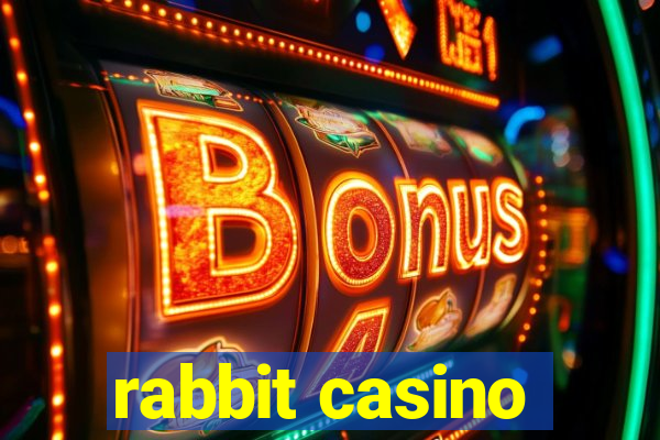 rabbit casino